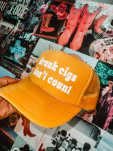 Load image into Gallery viewer, Drunk cigs don’t count Trucker Hat
