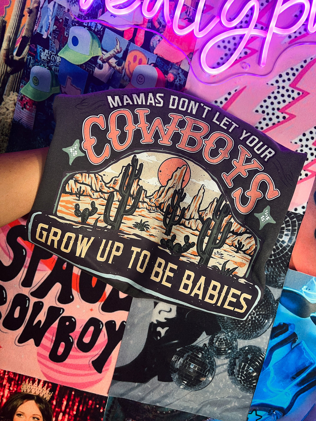 Mama’s don’t let your Cowboys grow up to be babies